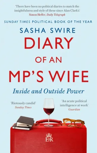 Diary of an MP's Wife - Sasha Swire