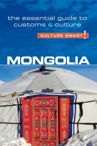 Mongolia - Culture Smart! - Alan Sanders
