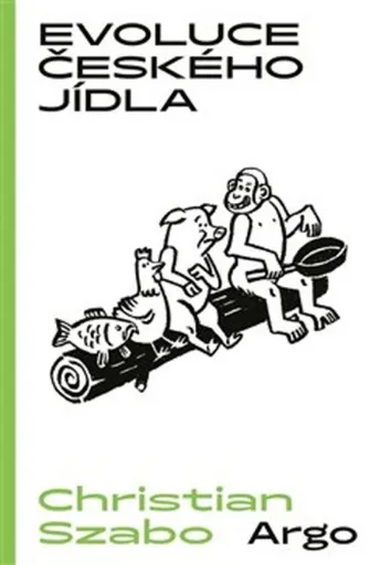 Evoluce českého jídla - Alexey Klyuykov, Christian Szabo