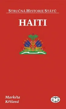 Haiti - stručná historie států - Markéta Křížová