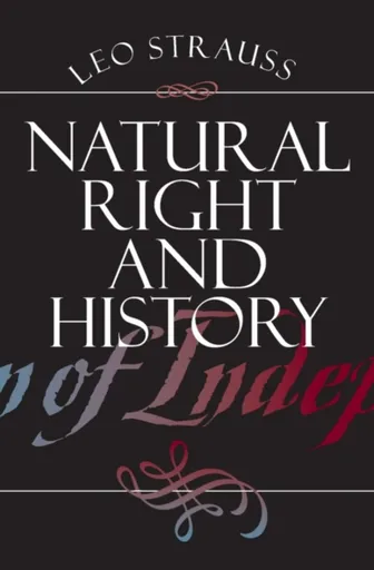 Natural Right and History - Leo Strauss