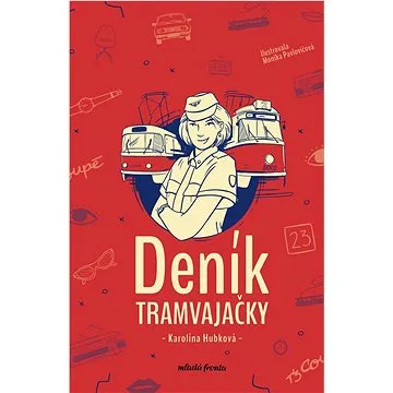 Deník tramvajačky (978-80-204-6139-1)
