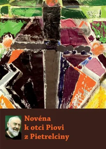 Novéna k otci Piovi z Pietrelciny - Michal Altrichter