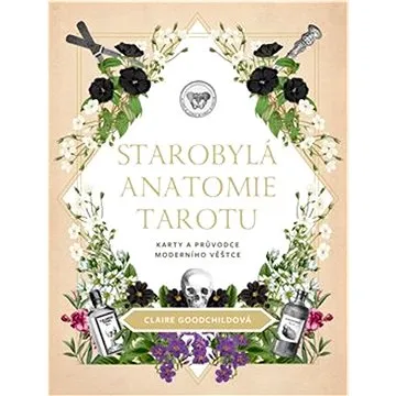 Starobylá anatomie tarotu: Karty a průvodce moderního věštce (978-80-7511-685-7)