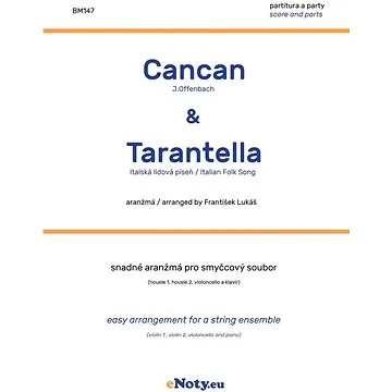 Cancan & Tarantela - smyčcový soubor (snadné) / partitura + party (BM147)
