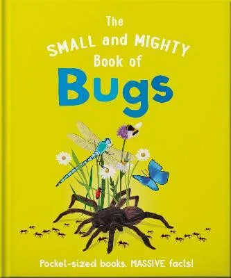 The Small and Mighty Book of Bugs - Brereton Catherine