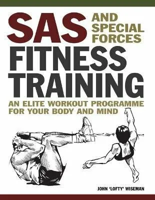 SAS and Special Forces Fitness Training - John Wiseman