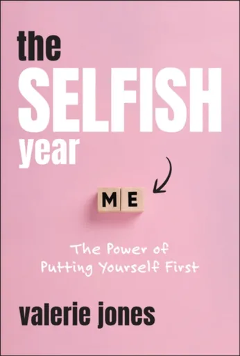 The Selfish Year - Valerie  Jones