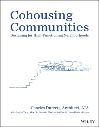 Cohousing Communities - Charles  Durrett