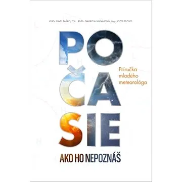 Počasie ako ho nepoznáš: Príručka mladého meteorológa (978-80-222-1221-2)