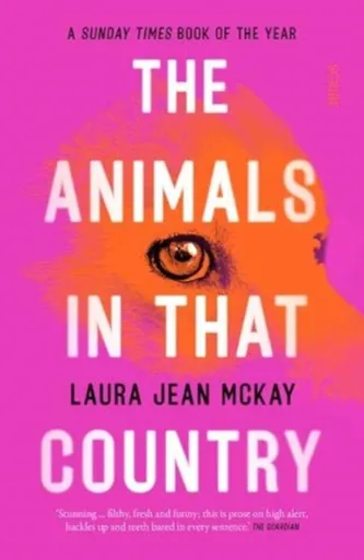 The Animals in That Country - Laura Jean McKay
