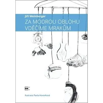 Za modrou oblohu vděčíme mrakům (978-80-88104-47-6)