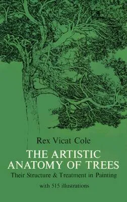 The Artistic Anatomy of Trees - Cole Rex V.