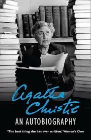 An Autobiography - Agatha Christie