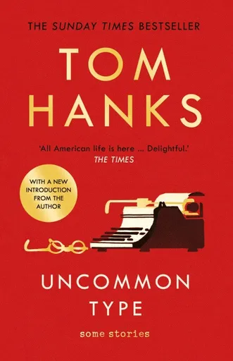 Uncommon Type - Tom Hanks