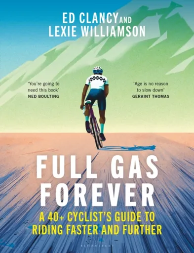 Full Gas Forever - Ed Clancy, Lexie Williamson