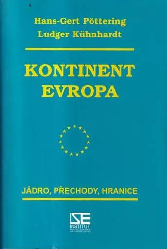 Kontinent Evropa - Ludger Kühnhardt, Hans-Gert Pöttering