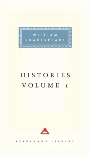 Histories Volume 1 - William Shakespeare