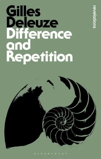 Difference and Repetition - Gilles Deleuze