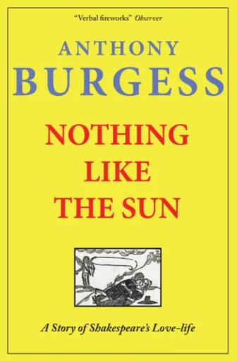 Nothing Like The Sun - Anthony Burgess