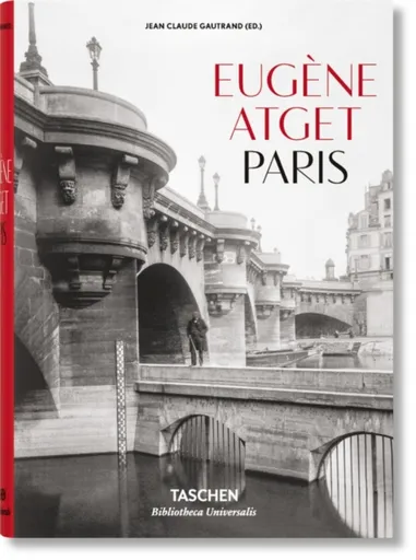 Eugene Atget. Paris - Jean Claude Gautrand