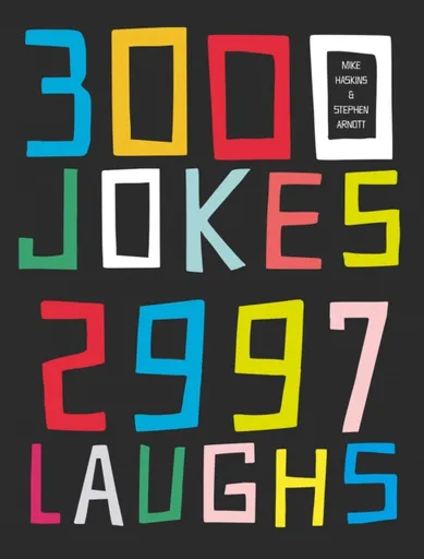 3000 Jokes, 2997 Laughs - Stephen Arnott, Mike Haskins