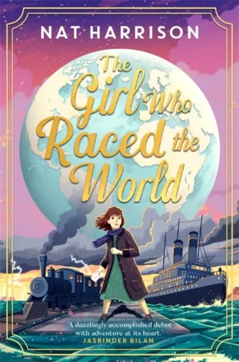 The Girl Who Raced the World - Nat Harrison