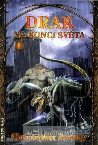 Drak na konci světa - Bazil Zlomený Palcát 5 - Christopher Rowley