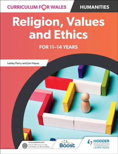 Curriculum for Wales: Religion, Values and Ethics for 11â€“14 years - Jan Hayes, Lesley Parry