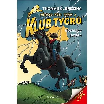 Klub Tygrů Bezhlavý jezdec (978-80-253-5621-0)