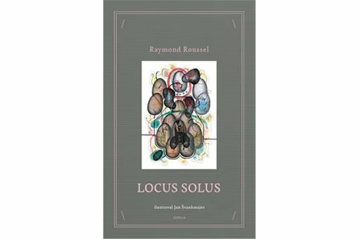 Locus Solus - Raymond Roussel, Jan Švankmajer