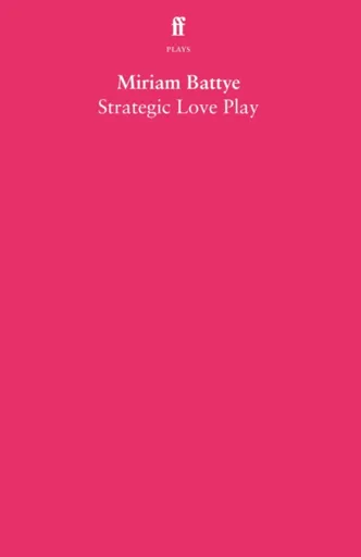Strategic Love Play - Miriam Battye