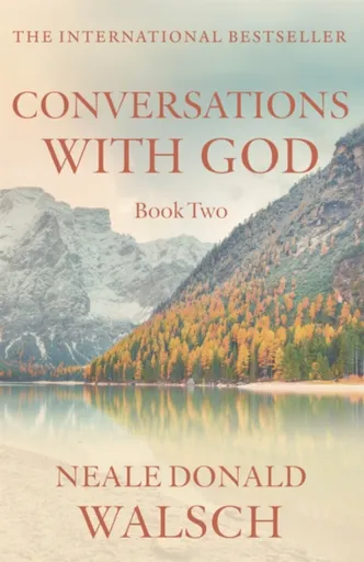 Conversations with God - Book 2 - Neale Donald Walsch