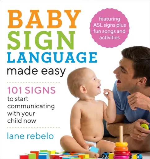 Baby Sign Language Made Easy - Lane Rebelo