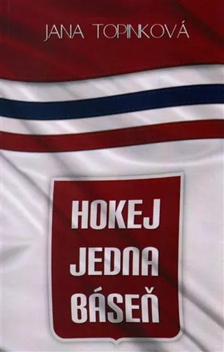 Hokej jedna báseň - Topinková Jana