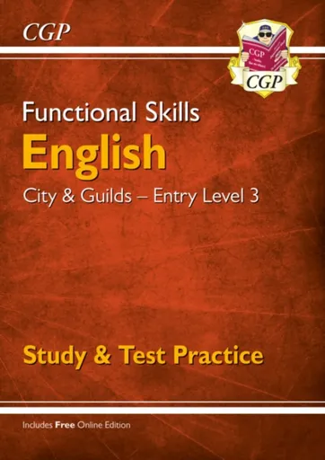 Functional Skills English: City & Guilds Entry Level 3 - Study & Test Practice - CGP Books