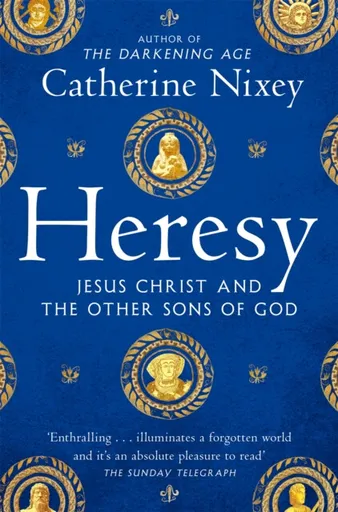 Heresy - Nixey Catherine