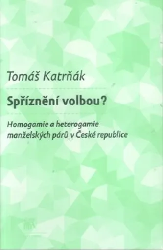 Spříznění volbou? - Tomáš Katrňák