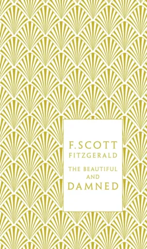 The Beautiful and Damned - F. Scott Fitzgerald