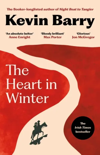The Heart in Winter - Kevin Barry