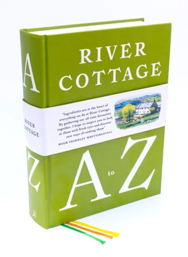 River Cottage A to Z - Nick Fisher, Steven Lamb, Gill Meller, Hugh Fearnley-Whittingstall, Wright John, Nikki Duffy, Mark Diacono, Pam Corbin, Tim Mad