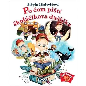 Po čom piští školáčikova dušička (978-80-8088-658-5)