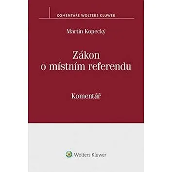 Zákon o místním referendu: komentář (978-80-7552-280-1)