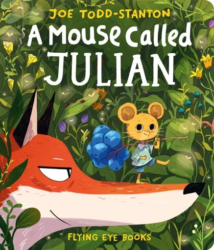 A Mouse Called Julian - Joe Todd-Stanton