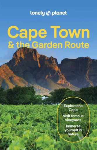 Lonely Planet Cape Town & the Garden Route - Mary Fitzpatrick, Michael Grosberg, Lonely Planet, Neema Githere, Mwende Mutuli Musau