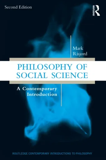 Philosophy of Social Science - Mark  Risjord