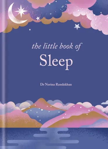 The Little Book of Sleep - Dr Nerina  Ramlakhan