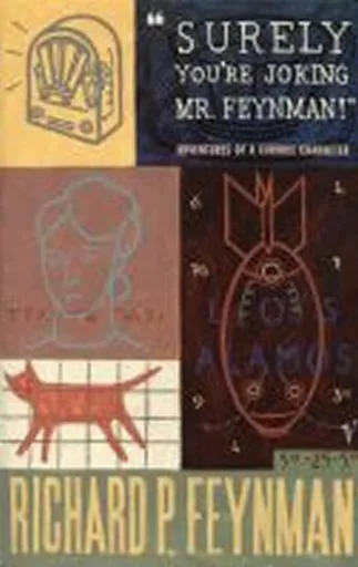 Surely You're Joking Mr Feynman - Richard Phillips Feynman