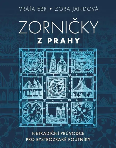 Zorničky z Prahy - Zora Jandová, Vráťa Ebr