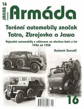 Armáda 16 Terénní automobily značek Tatra, Zbrojovka a Jawa - Vojenské automobily s náhonem na všechna kola z let 1936 až 1938 - Radomír Zavadil
